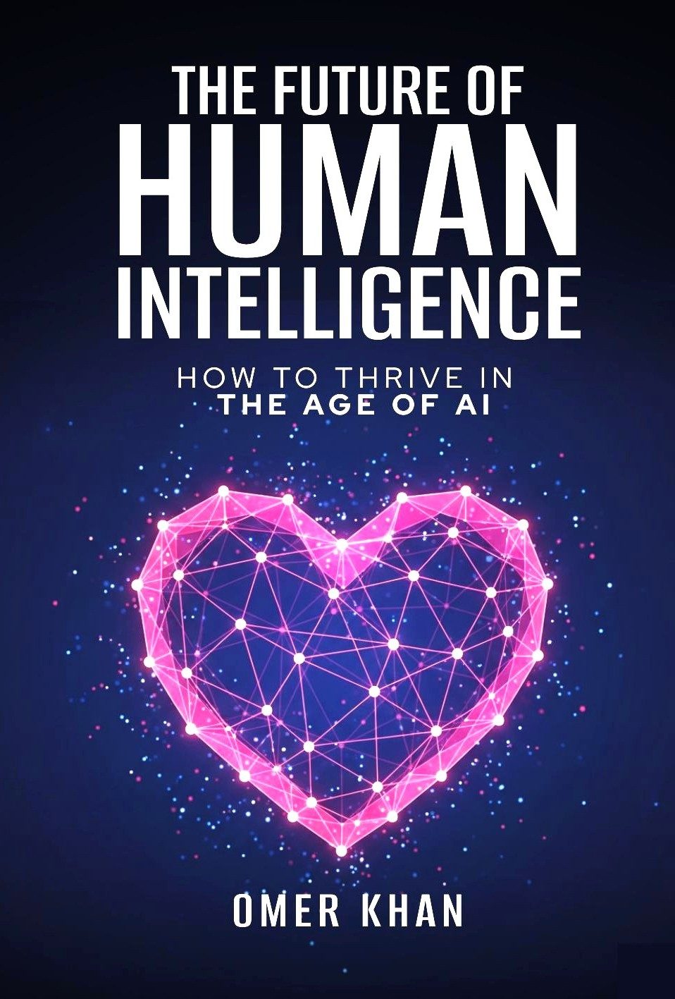 Cover of The Future of Human Intelligence by Omer Khan